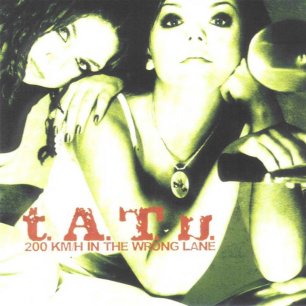 Paroles de chansons et pochette de l'album 200 km/h in the wrong lane de T.A.T.U.