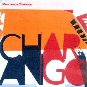 Paroles de chansons et pochette de l'album Charango de Morcheeba