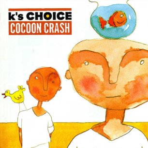 Paroles de chansons et pochette de l'album Cocoon crash de K's Choice