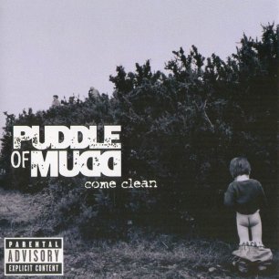 Paroles de chansons et pochette de l'album Come clean de Puddle Of Mudd