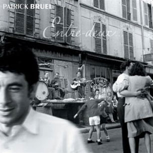 Paroles de chansons et pochette de l'album Entre-deux (CD 1) de Patrick Bruel