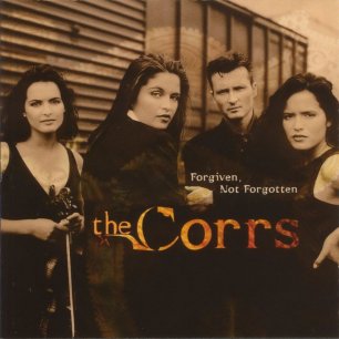 Paroles de chansons et pochette de l'album Forgiven not forgotten de Corrs