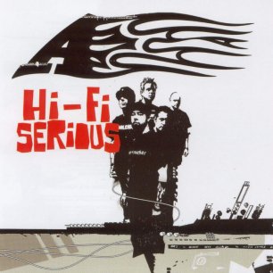 Paroles de chansons et pochette de l'album Hi-fi serious de A