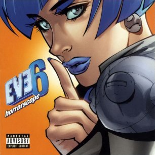 Paroles de chansons et pochette de l'album Horrorscope de Eve 6