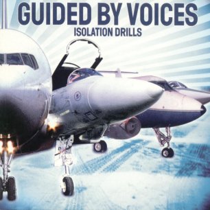 Paroles de chansons et pochette de l'album Isolation drills de Guided By Voices