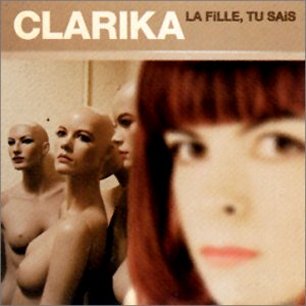 Paroles de chansons et pochette de l'album La fille, tu sais de Clarika