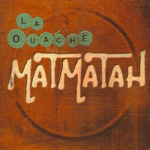 Paroles de chansons et pochette de l'album La ouache de Matmatah