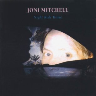 Paroles de chansons et pochette de l'album Night ride home de Joni Mitchell