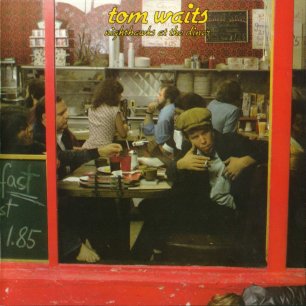 Paroles de chansons et pochette de l'album Nighthawks at the diner de Tom Waits