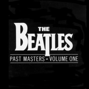 Paroles de chansons et pochette de l'album Past masters volume one de Beatles