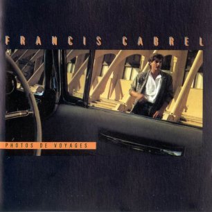 Paroles de chansons et pochette de l'album Photos de voyages de Francis Cabrel