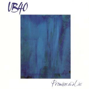 Paroles de chansons et pochette de l'album Promises and lies de UB40