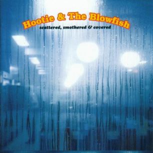 Paroles de chansons et pochette de l'album Scattered, smothered and covered de Hootie And The Blowfish