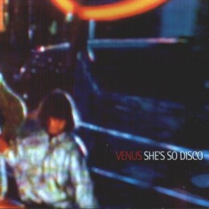 Paroles de chansons et pochette de l'album She's so disco de Venus