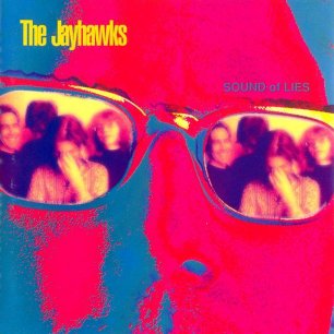 Paroles de chansons et pochette de l'album Sound of lies de Jayhawks