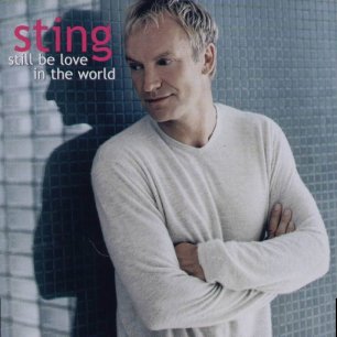 Paroles de chansons et pochette de l'album Still be love in the world de Sting (& The Police)