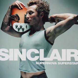 Paroles de chansons et pochette de l'album Supernova superstar de Sinclair