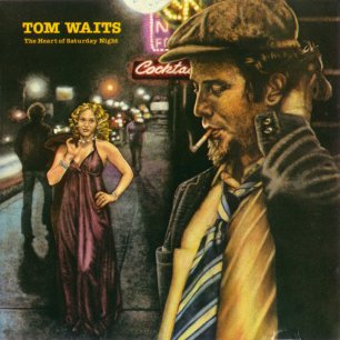 Paroles de chansons et pochette de l'album The heart of saturday night de Tom Waits