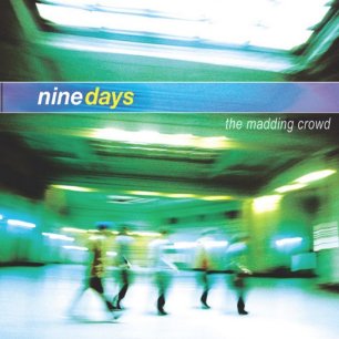 Paroles de chansons et pochette de l'album The madding crowd de Nine Days