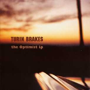 Paroles de chansons et pochette de l'album The optimist LP de Turin Brakes