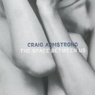 Paroles de chansons et pochette de l'album The space between us de Craig Armstrong