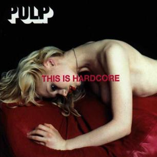 Paroles de chansons et pochette de l'album This is hardcore de Pulp