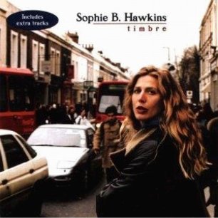 Paroles de chansons et pochette de l'album Timbre de Sophie B. Hawkins