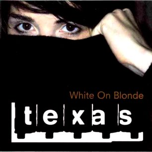 Paroles de chansons et pochette de l'album White on blonde de Texas