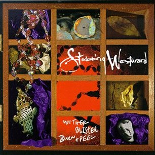 Paroles de chansons et pochette de l'album Wither blister burn + peel de Stabbing Westward