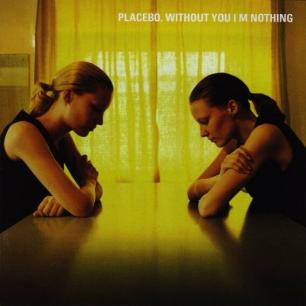 Paroles de chansons et pochette de l'album Without you I'm nothing de Placebo