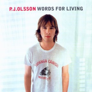 Paroles de chansons et pochette de l'album Words for living de P.J. Olsson